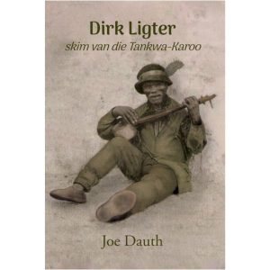 Dirk Ligter, Skim van die Tankwa, Joe Dauth, hemel en see boeke